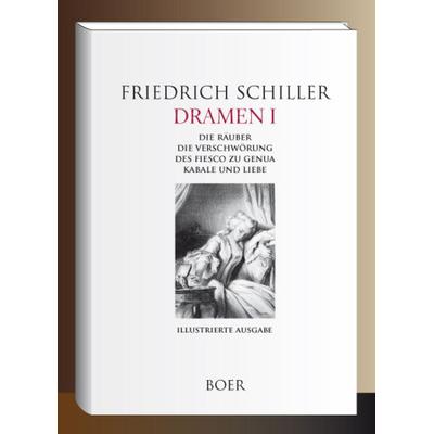 Dramen I - Die Räuber - Die Verschwörung des Fiesco zu Genua - Kabale und Liebe, Gebundene Ausgabe von Friedrich Schiller, Boer Verlag,