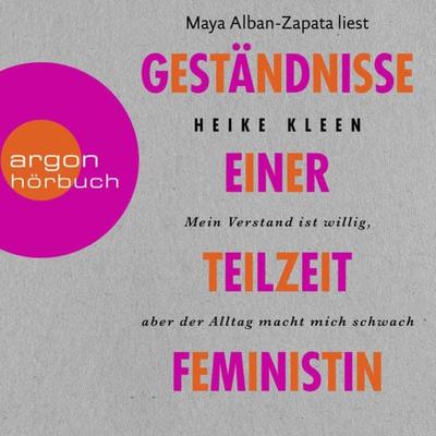 Geständnisse einer Teilzeitfeministin - Heike Kleen, Audio, 9783732455096