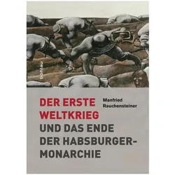Der Erste Weltkrieg, Fachbücher von Manfried Rauchensteiner
