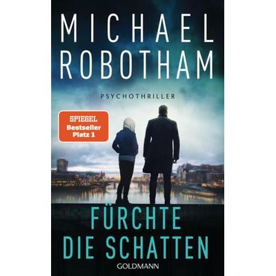 Fürchte die Schatten, Taschenbuch von Michael Robotham, Goldmann
