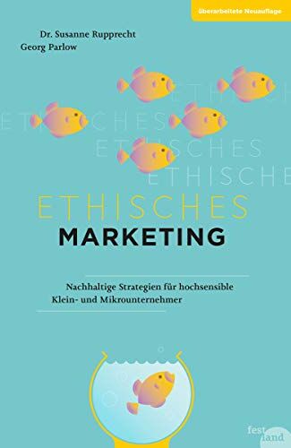 Georg Parlow - Ethisches Marketing: Nachhaltige Strategien für hochsensible Klein- und Mikrounternehmer - Preis vom 30.09.2026 09:01:18 h