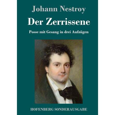 Der Zerrissene, Gebundene Ausgabe von Johann Nestroy, Hofenberg, 978-3-7437-2528-7