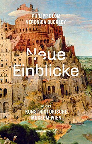 Philipp Blom - Neue Einblicke in das Kunsthistorische Museum Wien - Preis vom 10.10.2026 11:48:34 h