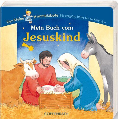 Dorothea Cüppers - Mein Buch vom Jesuskind. Der kleine Himmelsbote - Preis vom 09.10.2026 07:28:09 h