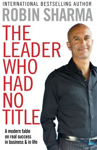 Sharma, Robin S. - The Leader Who Had No Title: A Modern Fable on Real Success in Business and in Life - Preis vom 15.10.2026 23:06:25 h