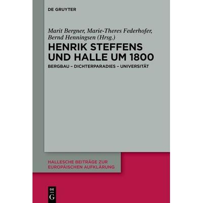 Henrik Steffens und Halle um 1800, Gebundene Ausgabe von , De Gruyter, 978-3-11-133375-5