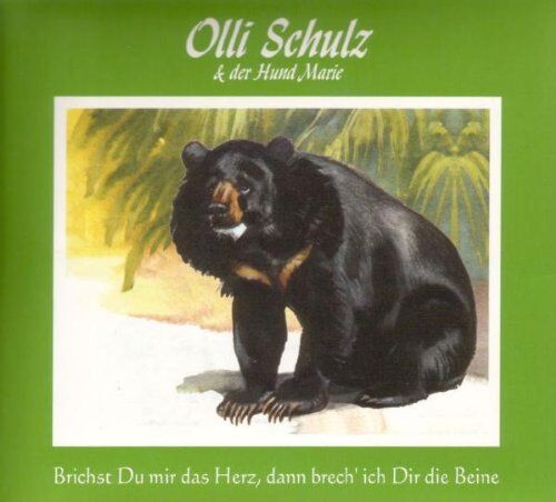 Olli Schulz und der Hund Marie - Brichst du mir das Herz, dann brech' ich dir die Beine - Preis vom 10.10.2026 11:48:34 h