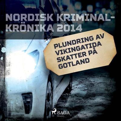 Plundring av vikingatida skatter på Gotland - , Audio, 9788728320709