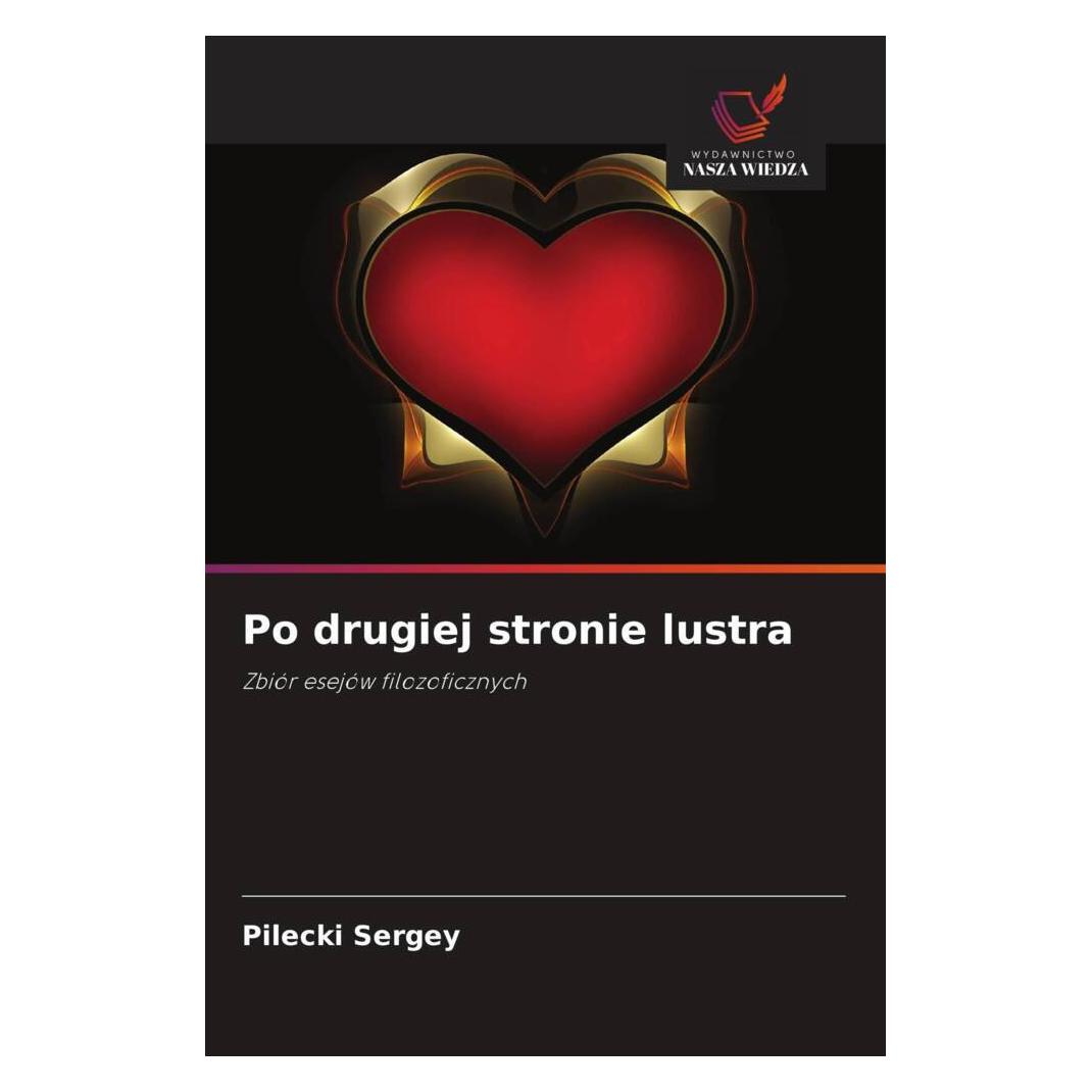 Wiedza Powszechna Po drugiej stronie lustra (Softcover, Pilecki Sergey) (56848674)