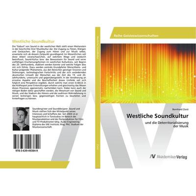 Westliche Soundkultur, Taschenbuch von Bernhard Zorzi, AV Akademikerverlag, 978-3-639-49384-9