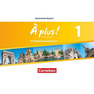 À plus! - Nouvelle édition - Bayern Band 1: 6. Jahrgangsstufe - Vokabeltaschenbuch, Taschenbuch von , Cornelsen Verlag, 978-3-464-24709-9