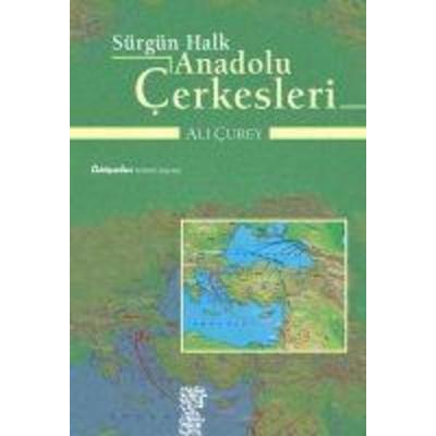Sürgün Halk Anadolu Cerkesleri, Taschenbuch von Ali Curey, Chiviyazilari Yayinevi