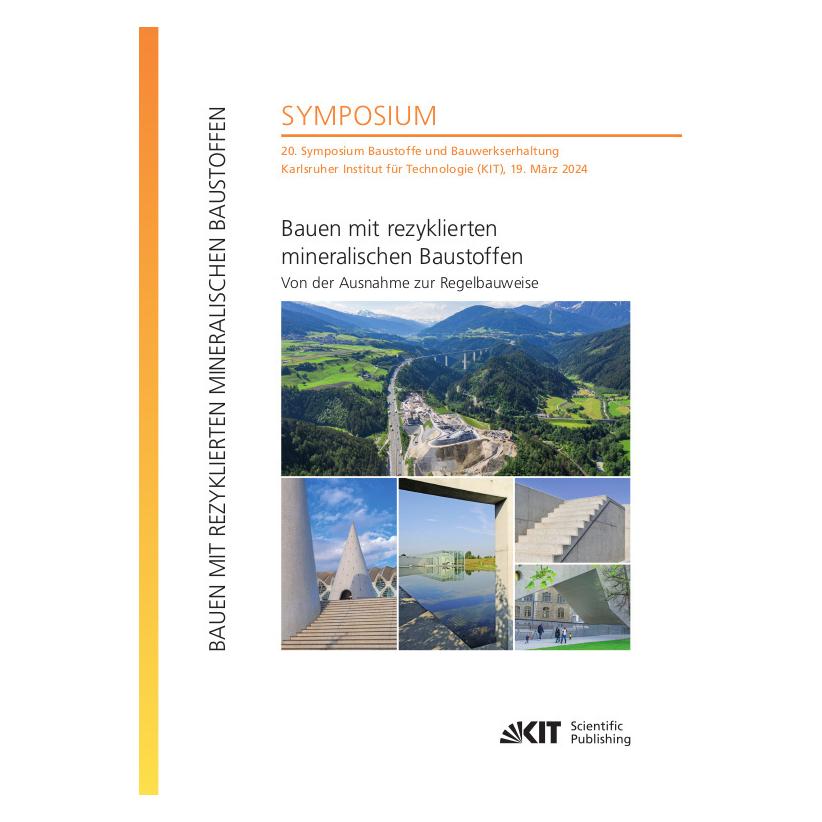 KIT Scientific Publishing Bauen mit rezyklierten mineralischen Baustoffen - Von der Ausnahme zur Regelbauweise : 20. Symposium (Deutsch, Softcover, Frank Dehn, Maureen Denu, Ulrich Nolting, Vanessa Mercedes Kind) (57030845)