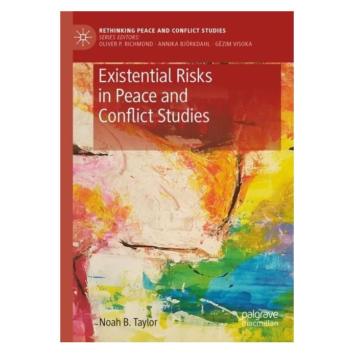 Springer Existential Risks in Peace and Conflict Studies (Englisch, Softcover, Noah B. Taylor) (57024034)