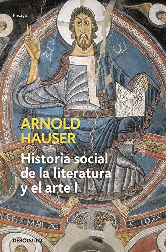 Arnold Hauser - Historia social de la literatura y el arte I: Desde la prehistoria hasta el barroco (ENSAYO-ARTE) - Preis vom 12.10.2026 11:37:12 h