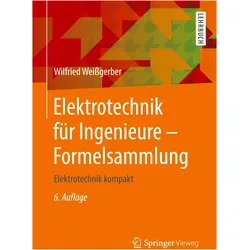 Elektrotechnik für Ingenieure - Formelsammlung, Fachbücher von Wilfried Weißgerber