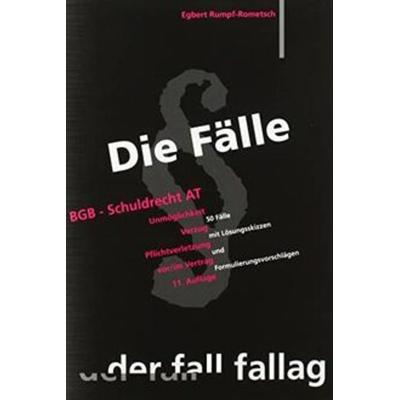 Rumpf,E: Fälle BGB Schuldrecht AT, Taschenbuch von Egbert Rumpf-Rometsch, Fall-Fallag, 978-3-932944-80-2