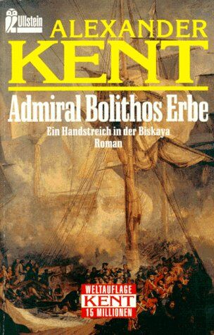 Alexander Kent - Admiral Bolithos Erbe. Ein Handstreich in der Biskaya. - Preis vom 09.10.2026 07:28:09 h