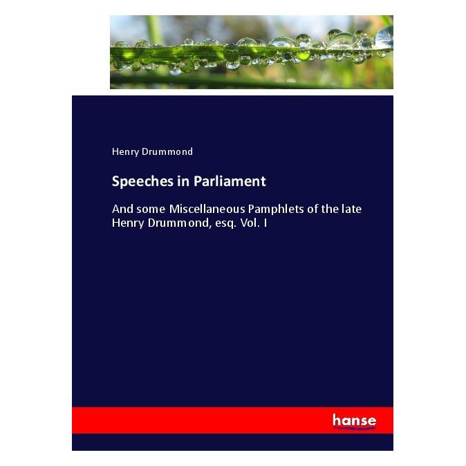 Hansebooks Speeches in Parliament (Englisch, Softcover, Henry Drummond) (55913852)