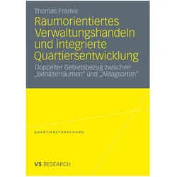 Raumorientiertes Verwaltungshandeln und integrierte Quartiersentwicklung, Fachbücher von Thomas Franke