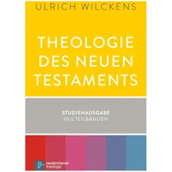 Theologie des Neuen Testaments, Fachbücher von Ulrich Wilckens