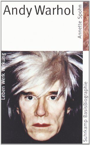 Annette Spohn - Suhrkamp BasisBiographien: Andy Warhol - Leben, Werk, Wirkung - Preis vom 01.10.2026 17:08:56 h