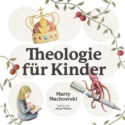 Theologie für Kinder - Marty Machowski, Audio, 4067248156230