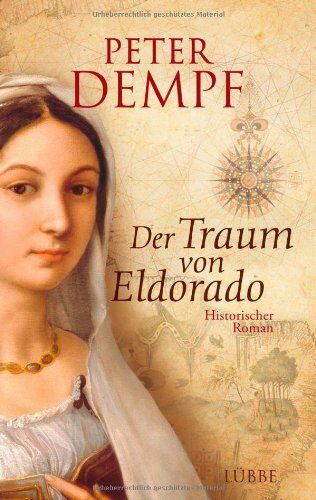 Peter Dempf - Der Traum von Eldorado: Historischer Roman - Preis vom 11.10.2026 15:43:13 h