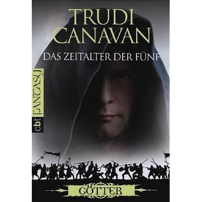 Das Zeitalter der Fünf 03. Götter, Taschenbuch von Trudi Canavan, Cbt