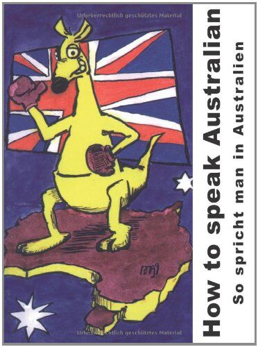 Sascha Exner - How to speak Australian: So spricht man in Australien - Preis vom 05.10.2026 03:47:11 h