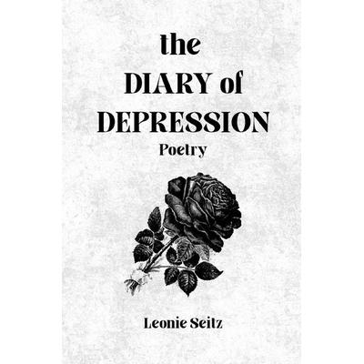 the Diary of Depression, Taschenbuch von Leonie Seitz, Epubli, 978-3-565-49429-3