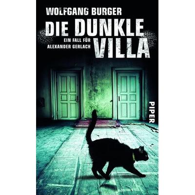 Die dunkle Villa, Taschenbuch von Wolfgang Burger, Piper