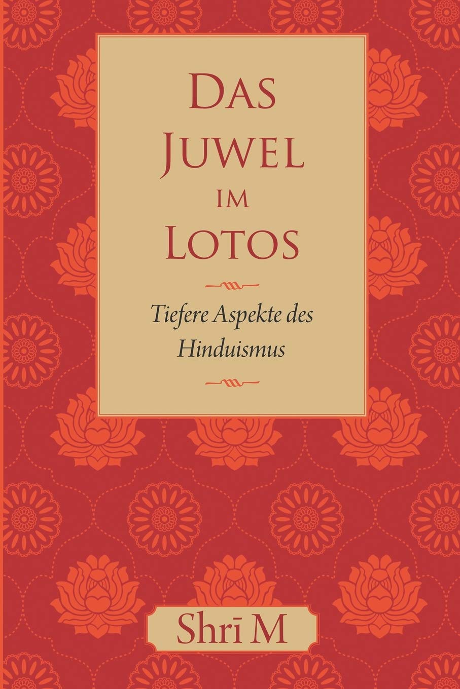 Das Juwel im Lotos: Tiefere Aspekte des Hinduismus - Preis vom 09.10.2026 07:28:09 h