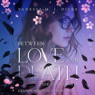 Between Love and Death - Vanessa M.J. Dicke, Audio, 9783693303702