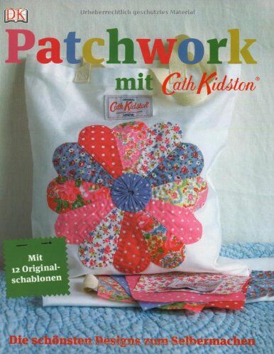 Cath Kidston - Patchwork mit Cath Kidston: Die schönsten Designs zum Selbermachen - Preis vom 11.10.2026 03:10:56 h