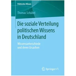 Die soziale Verteilung politischen Wissens in Deutschland, Fachbücher von Thomas Schübel