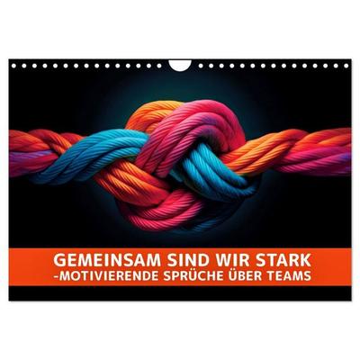 Gemeinsam sind wir stark - motivierende Sprüche über Teams (Wandkalender 2027 DIN A4 quer), CALVENDO Monatskalender