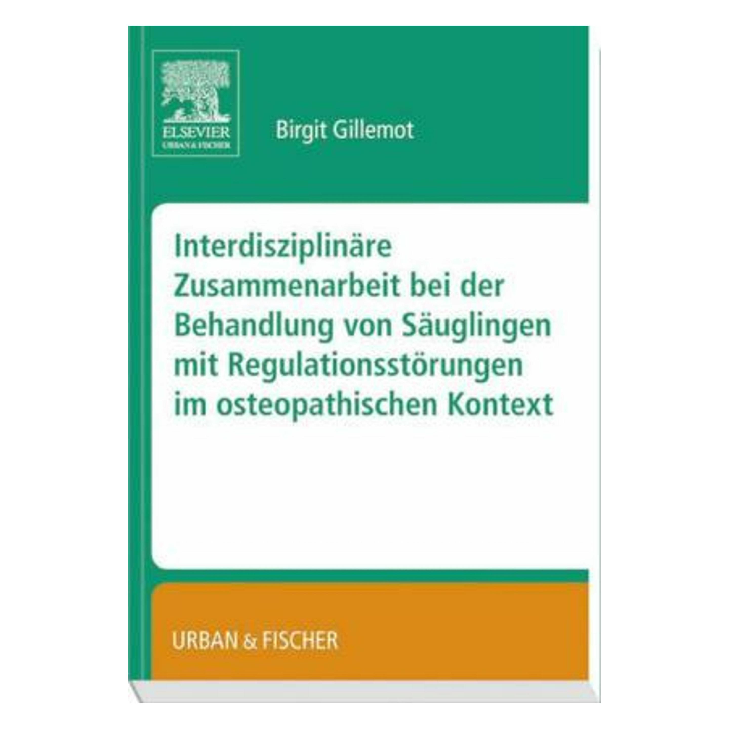 Elsevier Interdisziplinre Zusammenarbeit bei der Behandlung von Suglingen mit Regulationsstrungen im ost (Deutsch, Softcover) (53156871)