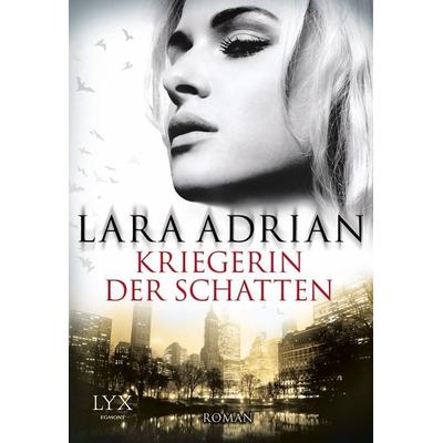 Kriegerin der Schatten / Midnight Breed Band 12, Taschenbuch von Lara Adrian, Lyx