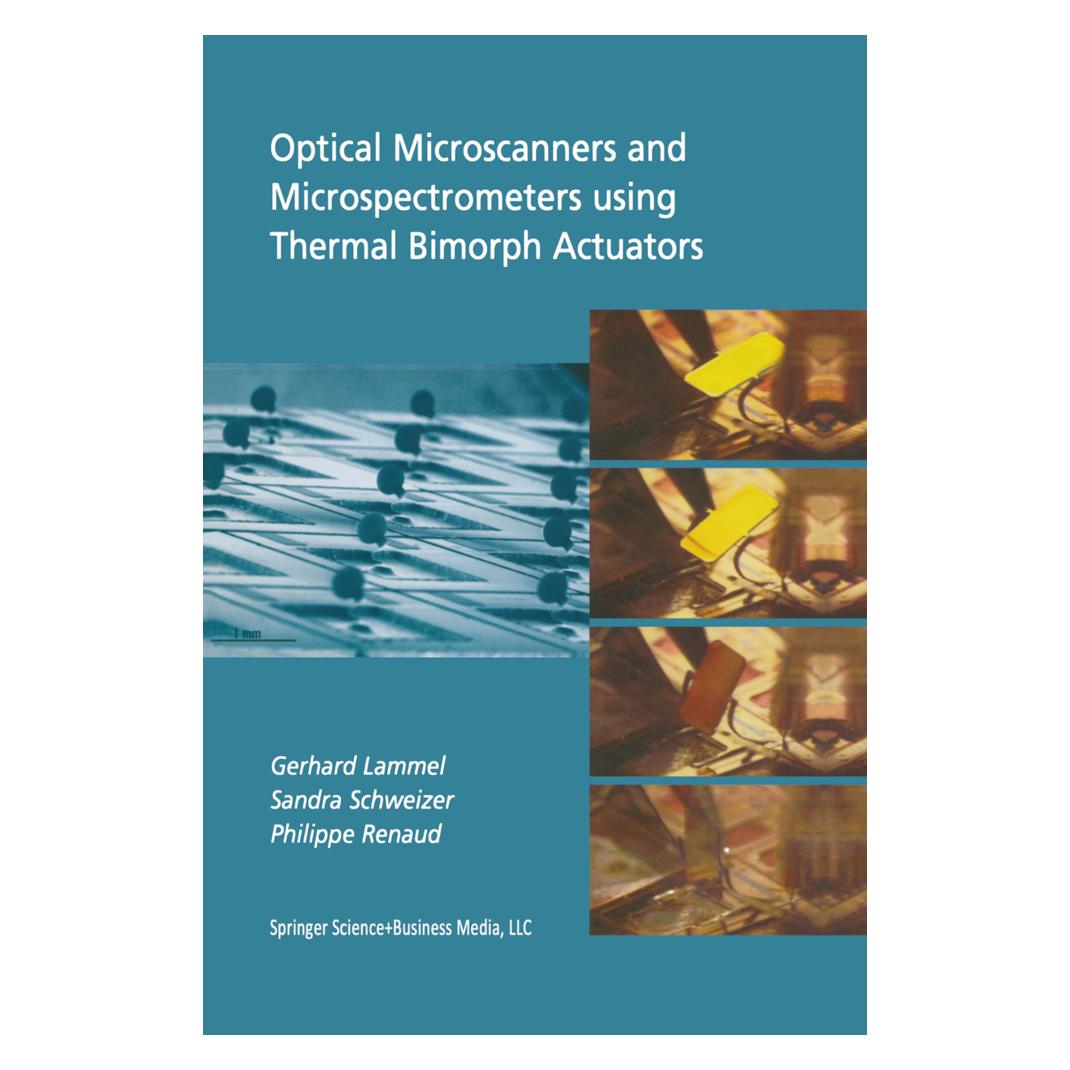 Springer Optical Microscanners and Microspectrometers using Thermal Bimorph Actuators (Englisch, Softcover, Gerhard Lammel, Philippe Renaud, Sandra Schweizer) (55379396)