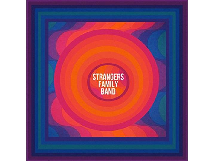 Strangers Family Band - Strangers Family Band