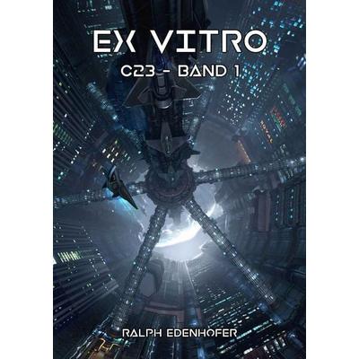 ex vitro, Taschenbuch von Ralph Edenhofer, Belle Époque, 978-3-96357-010-0