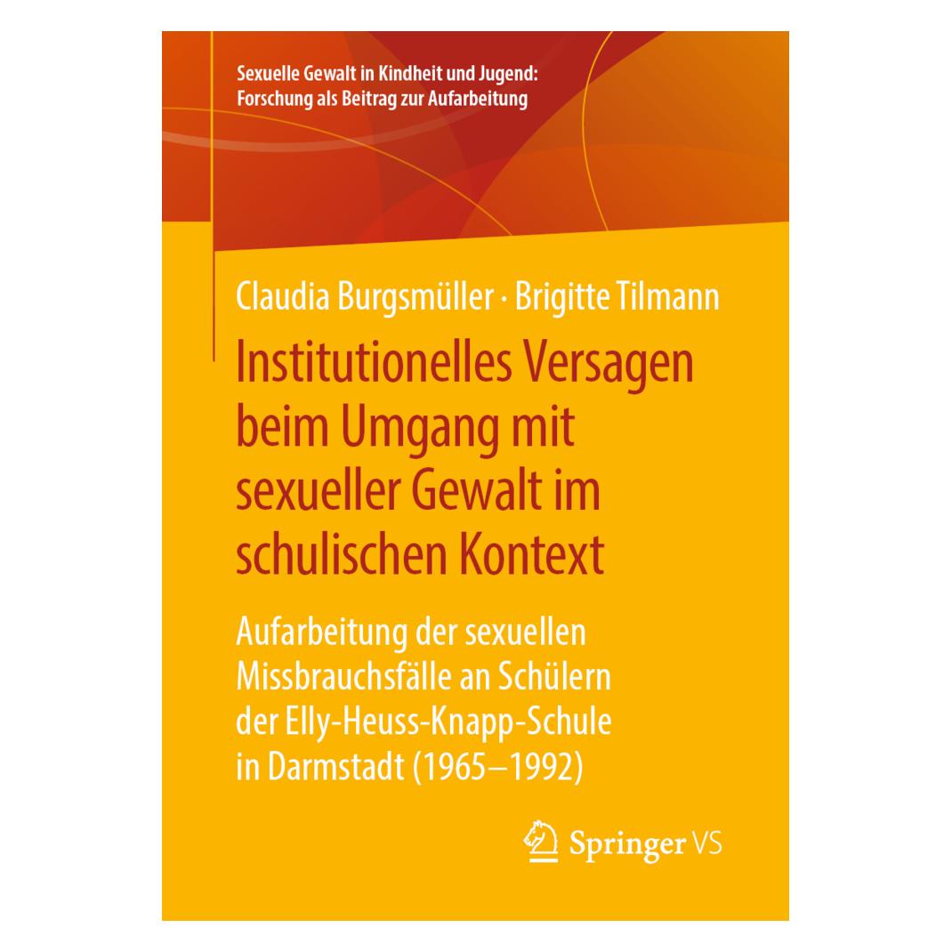 Springer Institutionelles Versagen beim Umgang mit sexueller Gewalt im schulischen Kontext (Deutsch, Softcover, Brigitte Tilmann, Claudia Burgsmüller) (8998090)