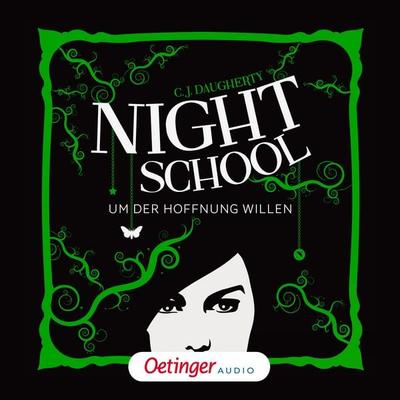 Night School 4. Um der Hoffnung Willen - C.J. Daugherty, Audio, 9783837367799