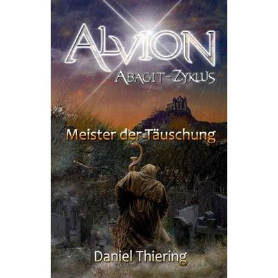Alvion - Meister der Täuschung, Taschenbuch von Daniel Thiering, Tredition, 978-3-347-17260-9