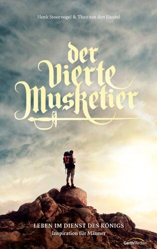 Henk Stoorvogel - Der vierte Musketier: Leben im Dienst des Königs - Preis vom 11.10.2026 03:10:56 h
