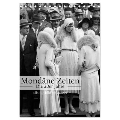 Mondäne Zeiten - Die 20er Jahre (Tischkalender 2027 DIN A5 hoch), CALVENDO Monatskalender