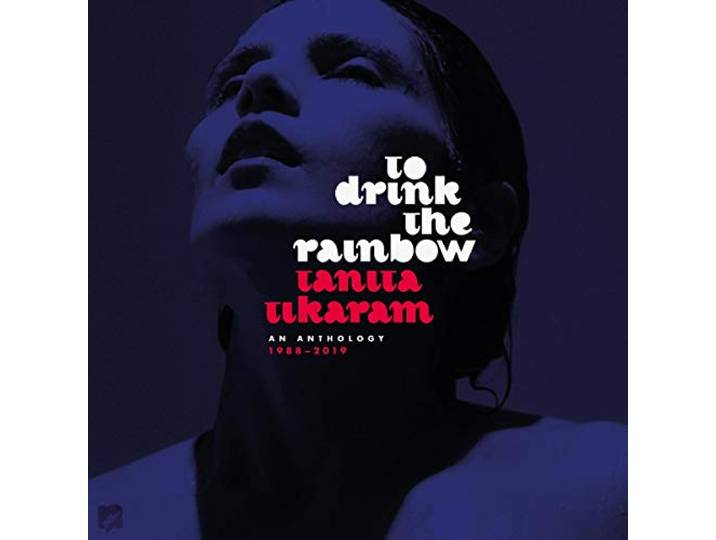 To Drink the Rainbow: An Anthology 1988-2019