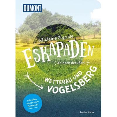 52 kleine & große Eskapaden Wetterau und Vogelsberg, Taschenbuch von Sandra Kathe, MairDuMont, 978-3-616-11015-8