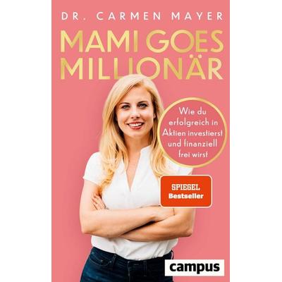 Mami goes Millionär, Taschenbuch von Carmen Mayer, Campus, 978-3-593-51883-1